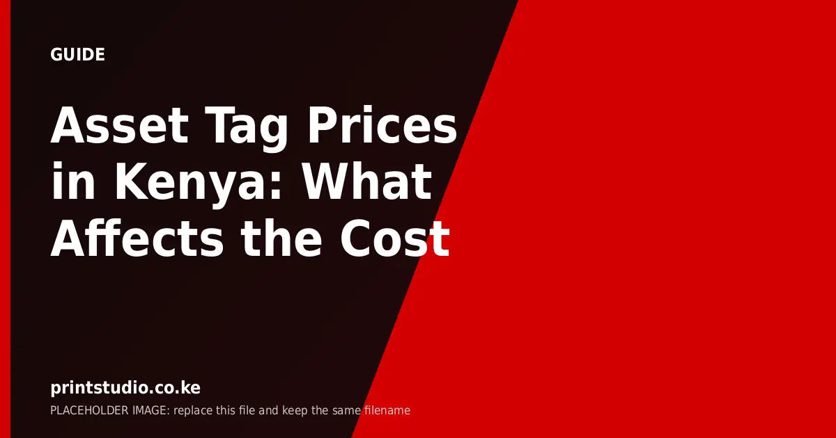 Asset Tag Prices in Kenya: What Affects the Cost