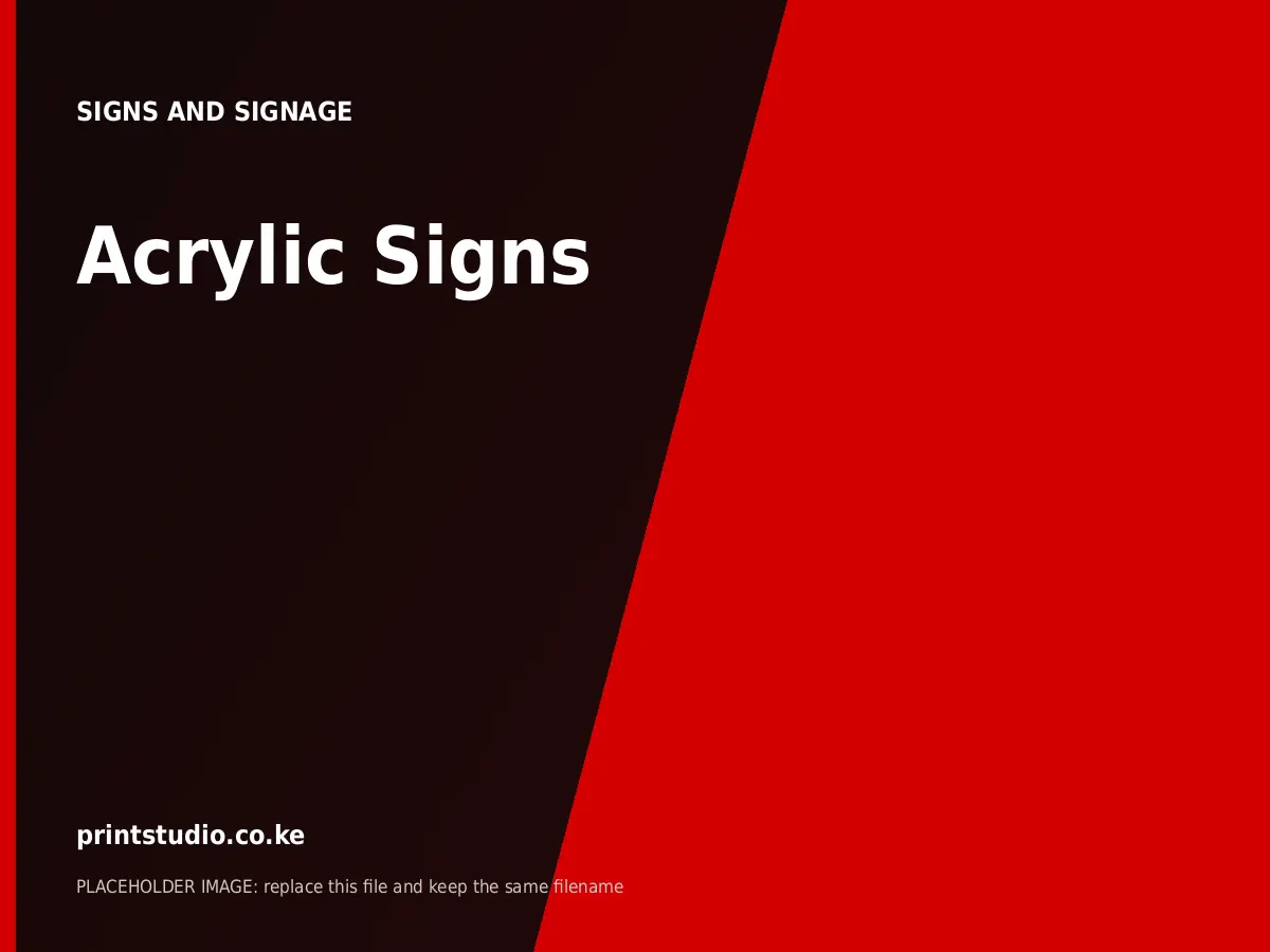 Acrylic Signs | Printstudio Kenya Acrylic Signs printed by Printstudio in Nairobi, Kenya