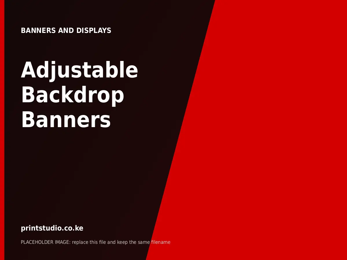 Adjustable Backdrop Banners | Printstudio Kenya Adjustable Backdrop Banners printed by Printstudio in Nairobi, Kenya