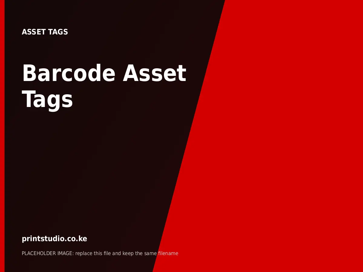 Barcode Asset Tags | Printstudio Kenya Barcode Asset Tags printed by Printstudio in Nairobi, Kenya