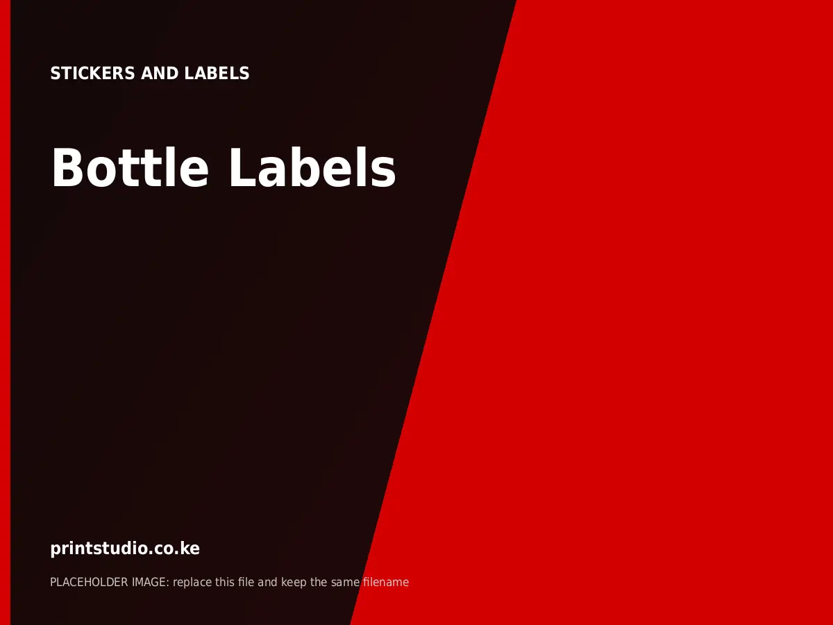 Bottle Labels | Printstudio Kenya Bottle Labels printed by Printstudio in Nairobi, Kenya