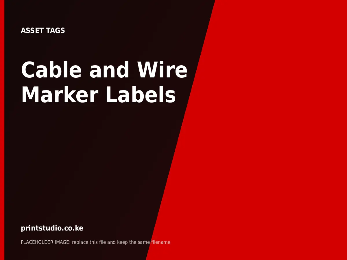 Cable and Wire Marker Labels | Printstudio Kenya Cable and Wire Marker Labels printed by Printstudio in Nairobi, Kenya