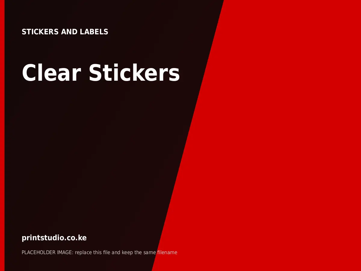 Clear Stickers | Printstudio Kenya Clear Stickers printed by Printstudio in Nairobi, Kenya