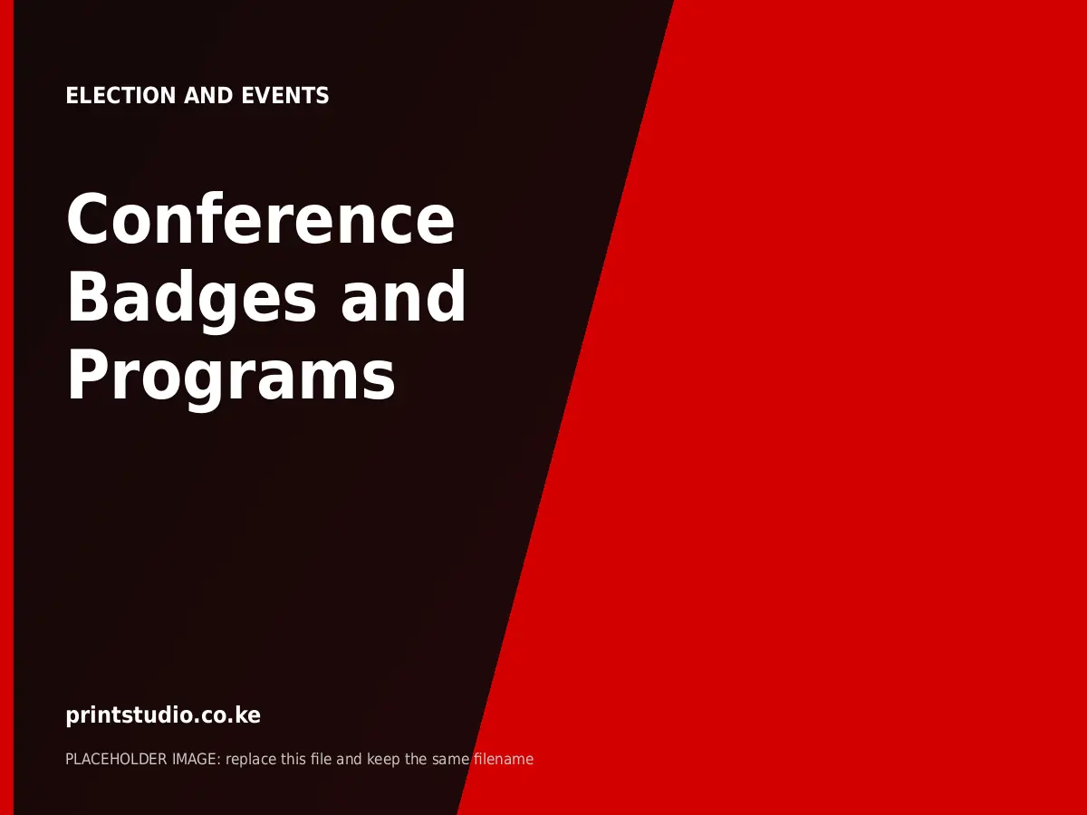 Conference Badges and Programs | Printstudio Kenya Conference Badges and Programs printed by Printstudio in Nairobi, Kenya
