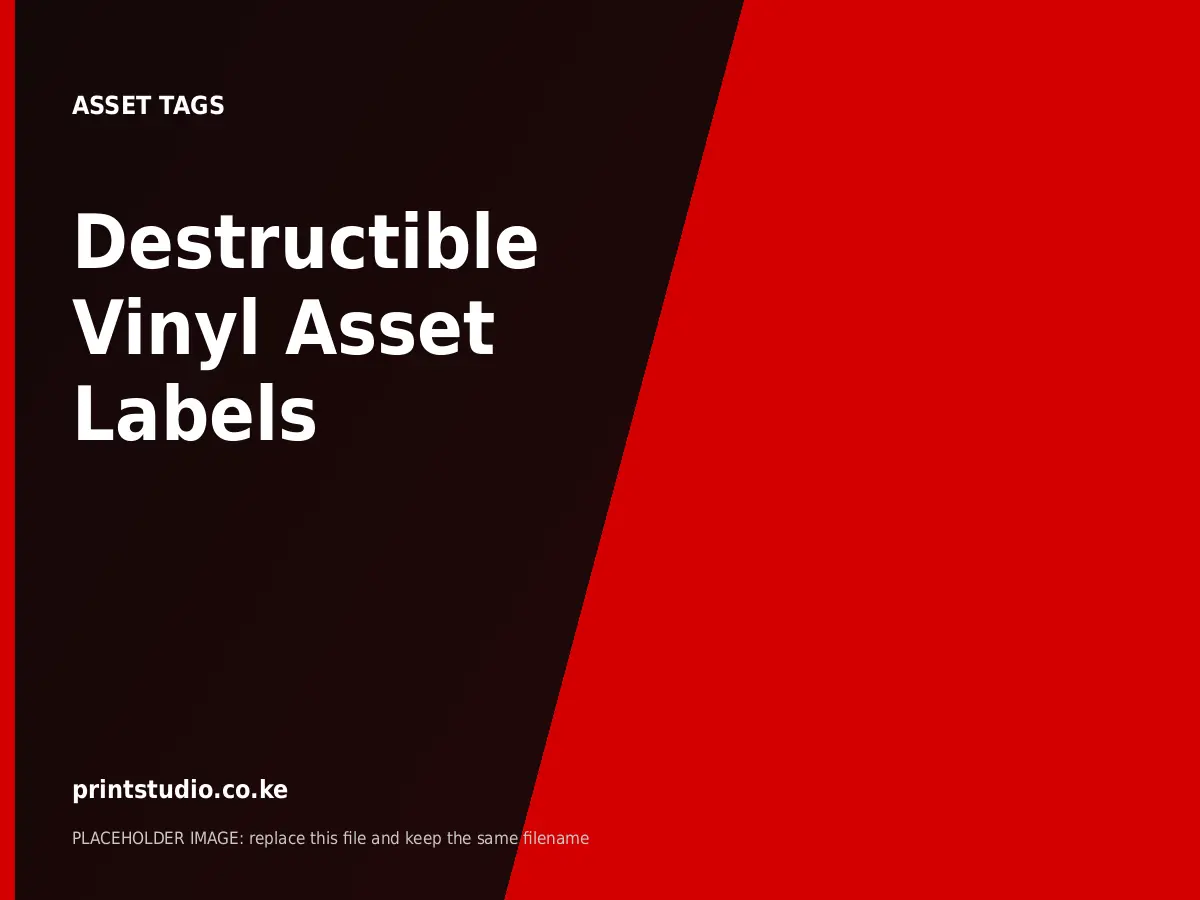 Destructible Vinyl Asset Labels | Printstudio Kenya Destructible Vinyl Asset Labels printed by Printstudio in Nairobi, Kenya