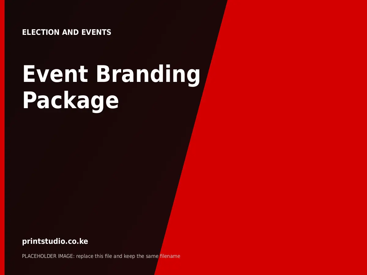 Event Branding Package | Printstudio Kenya Event Branding Package printed by Printstudio in Nairobi, Kenya