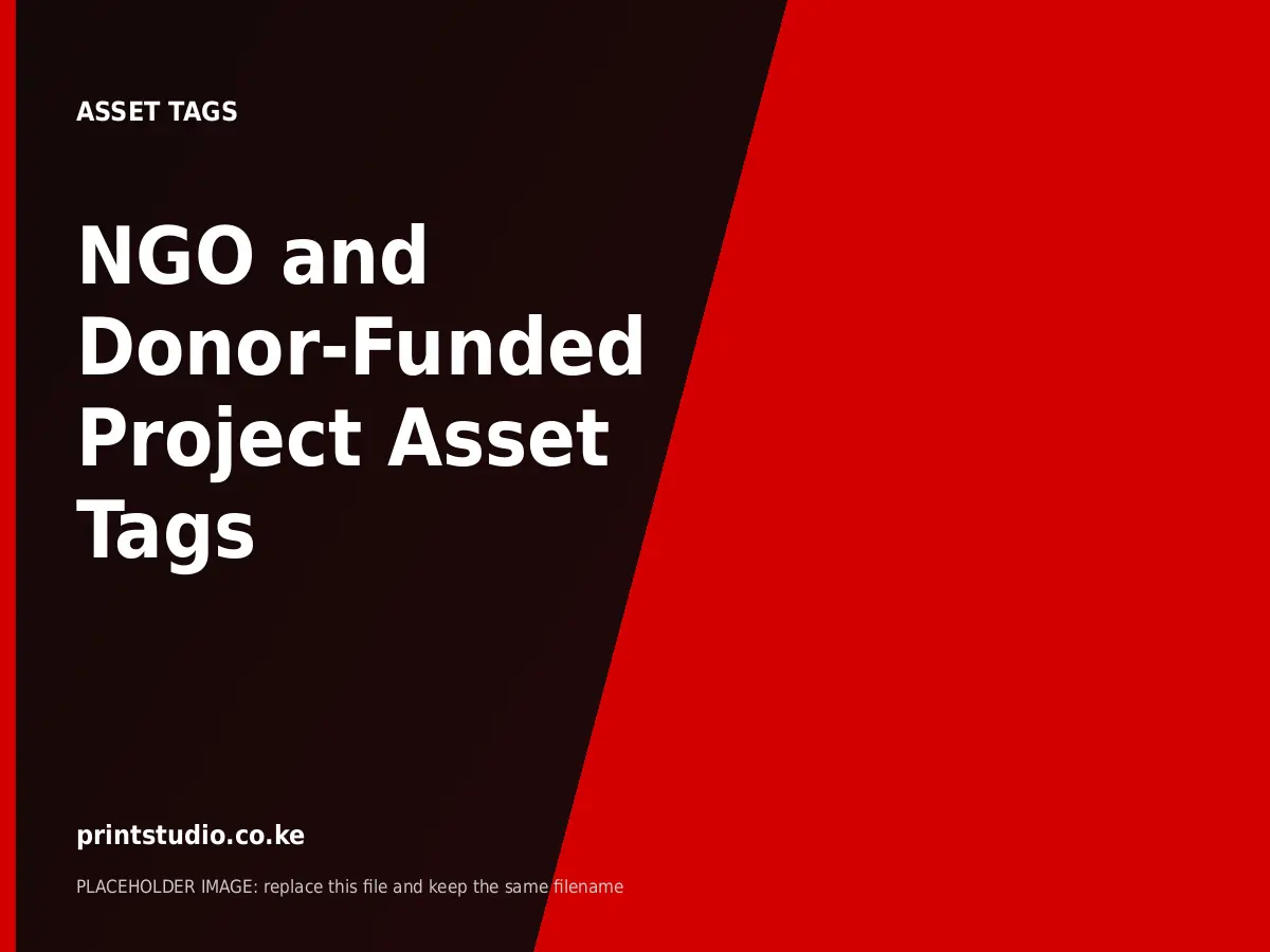 NGO and Donor-Funded Project Asset Tags | Printstudio Kenya NGO and Donor-Funded Project Asset Tags printed by Printstudio in Nairobi, Kenya