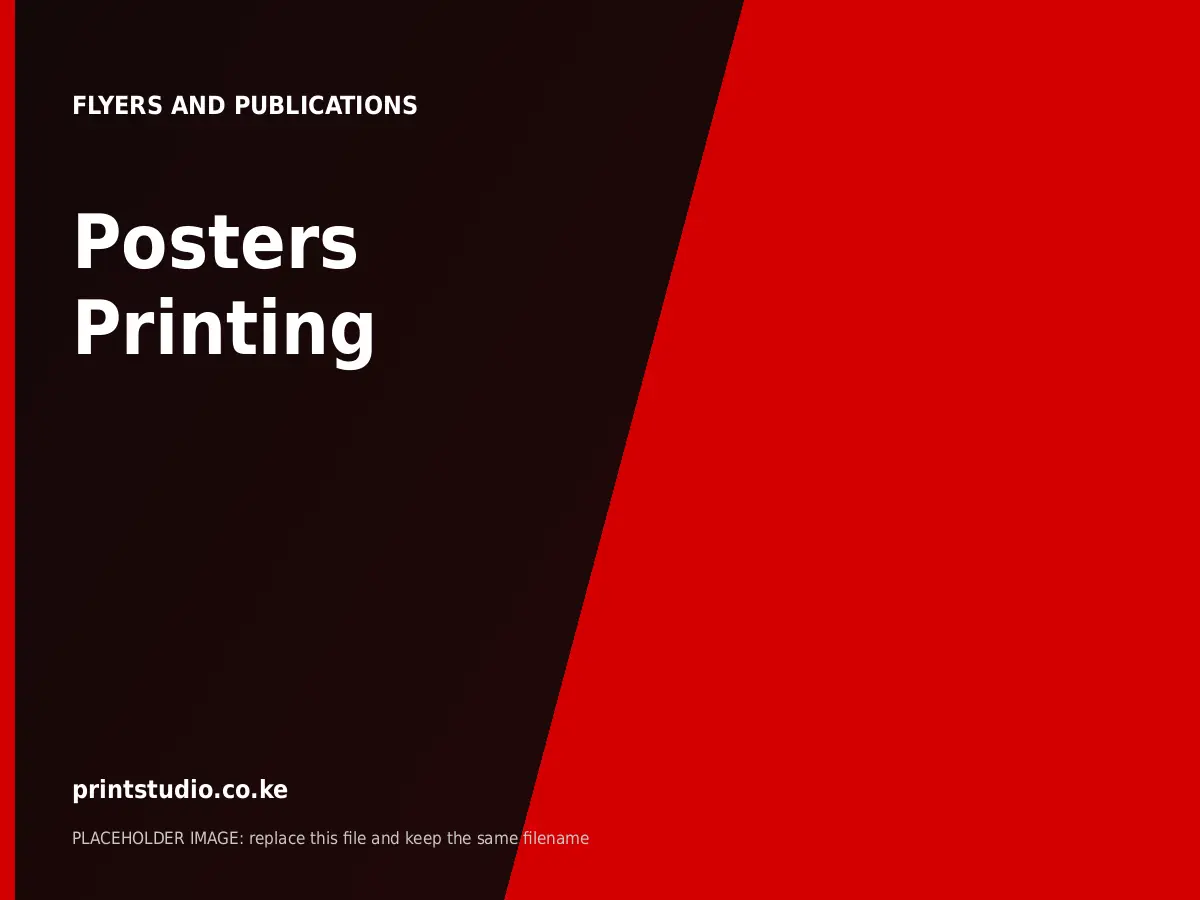 Posters Printing | Printstudio Kenya Posters Printing printed by Printstudio in Nairobi, Kenya