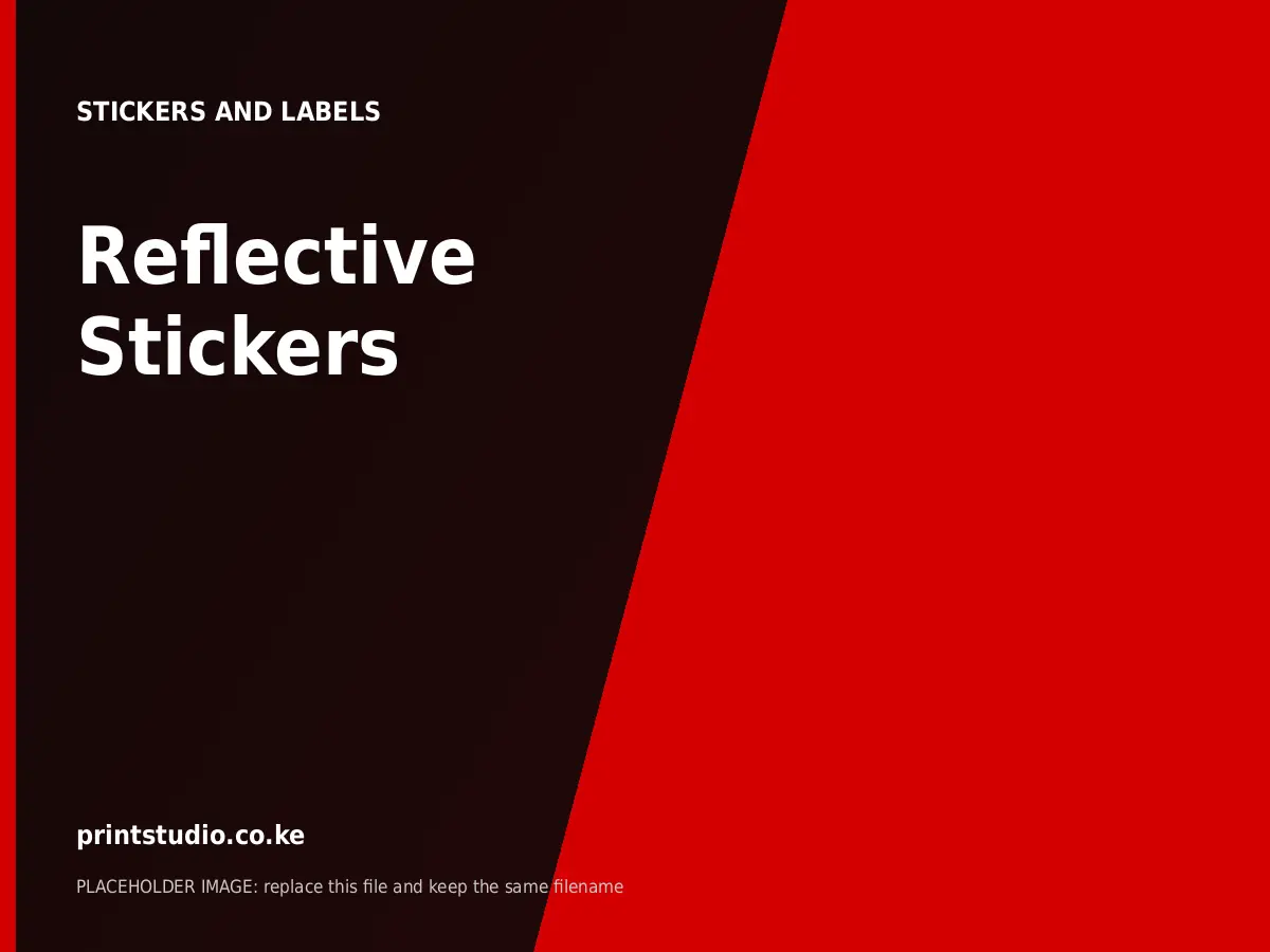 Reflective Stickers | Printstudio Kenya Reflective Stickers printed by Printstudio in Nairobi, Kenya