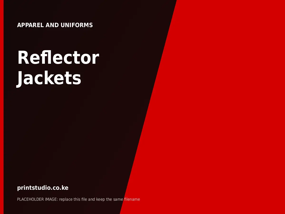 Reflector Jackets | Printstudio Kenya Reflector Jackets printed by Printstudio in Nairobi, Kenya
