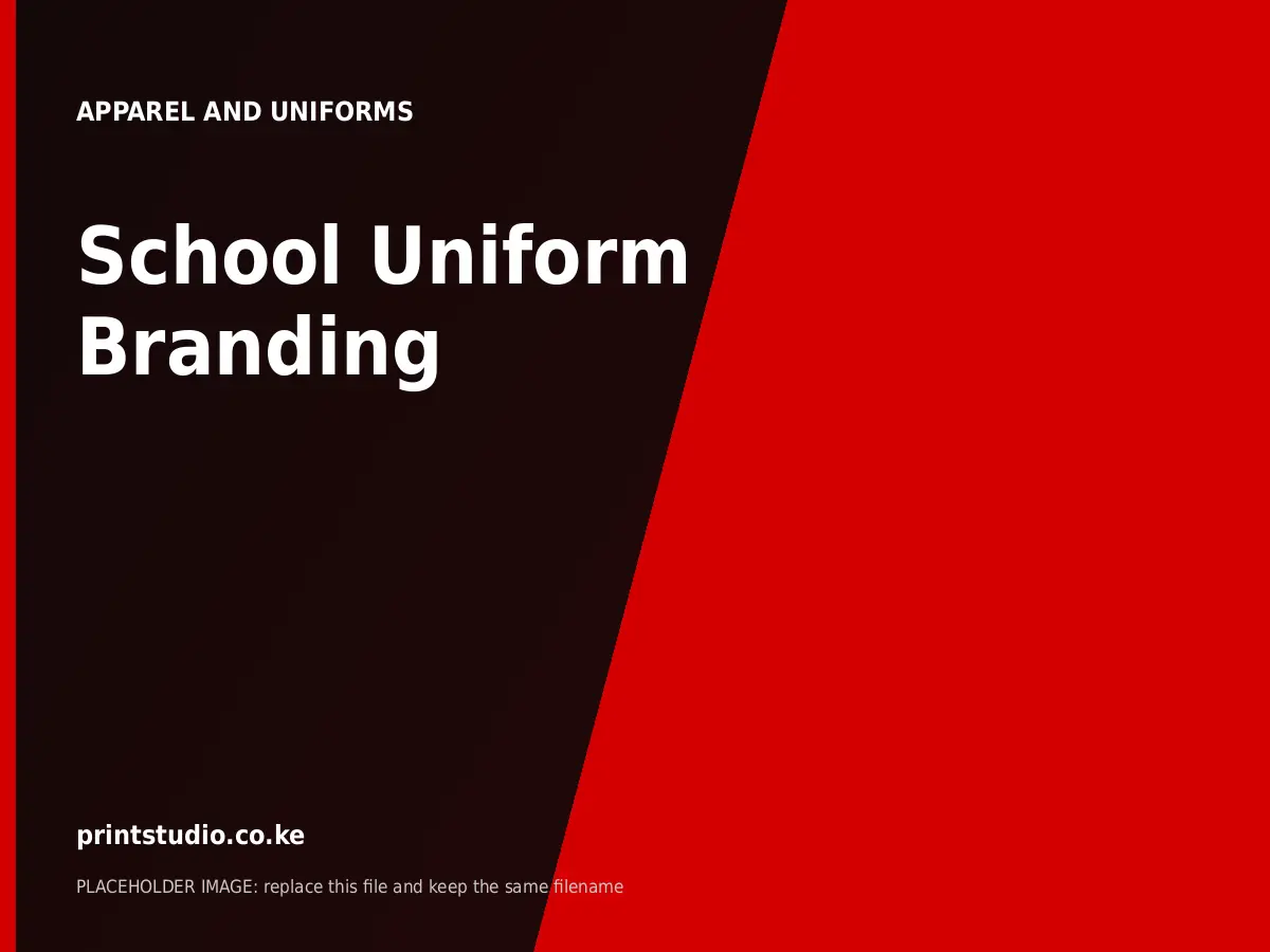 School Uniform Branding | Printstudio Kenya School Uniform Branding printed by Printstudio in Nairobi, Kenya
