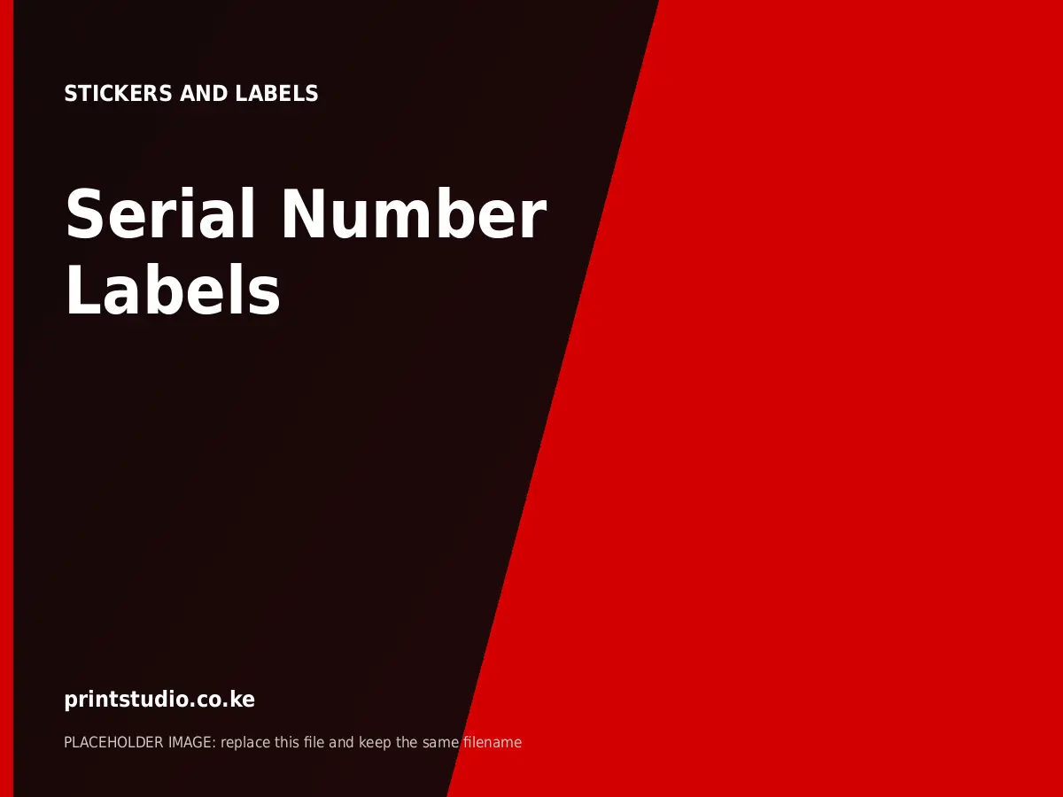 Serial Number Labels | Printstudio Kenya Serial Number Labels printed by Printstudio in Nairobi, Kenya