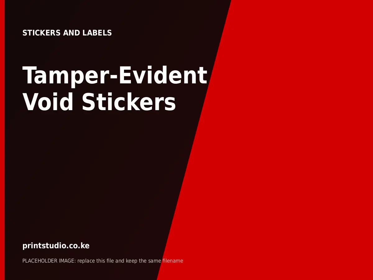 Tamper-Evident Void Stickers | Printstudio Kenya Tamper-Evident Void Stickers printed by Printstudio in Nairobi, Kenya