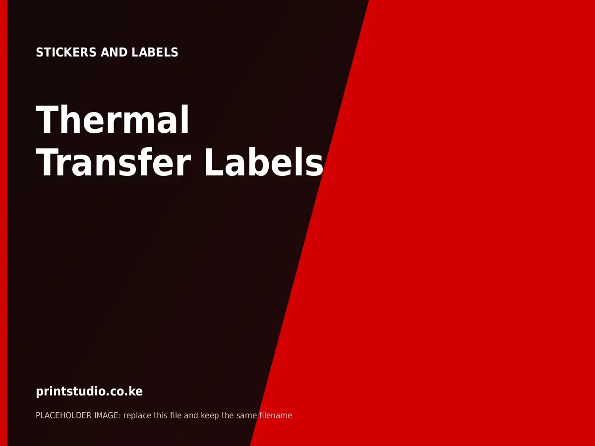 Thermal Transfer Labels | Printstudio Kenya Thermal Transfer Labels printed by Printstudio in Nairobi, Kenya