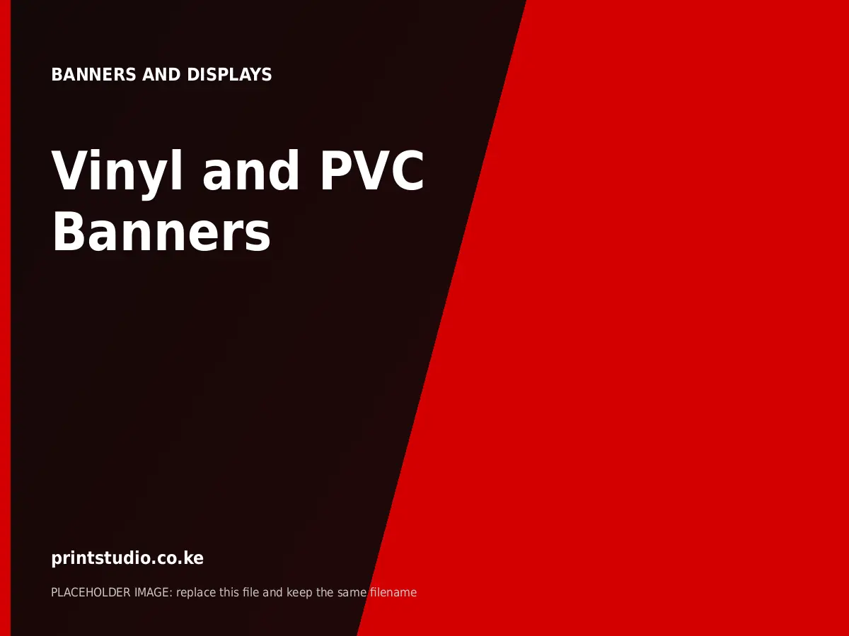Vinyl and PVC Banners | Printstudio Kenya Vinyl and PVC Banners printed by Printstudio in Nairobi, Kenya